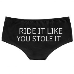RIDE IT LIKE YOU STOLEIT