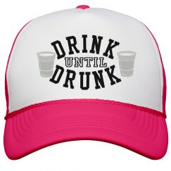 DRINK until DRUNK