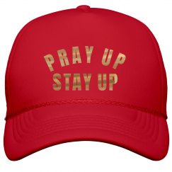 PRAY UP STAY UP Metallic Gold Text