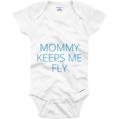MOMMY KEEPS ME FLY