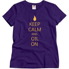 Keep Calm and Oil On