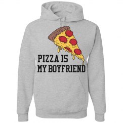 Pizza is my boyfriend 
