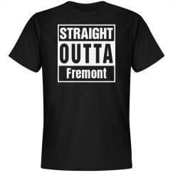 Straight Outta Fremont Shirt