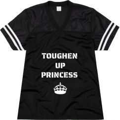 Toughen Up Princess