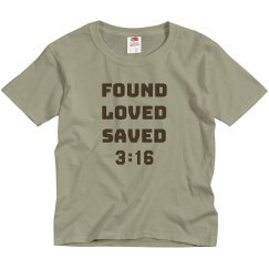 FOUND LOVED SAVED 3:16