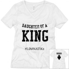 #LØØNATIKz Daughter Of A King Tee