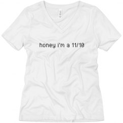 WHITE HONEY IM A 11/10 Tee