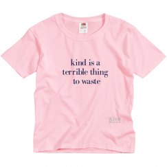 Kind Terrible to Waste youth tee