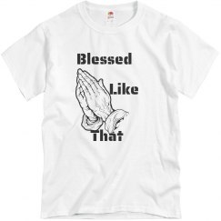 Blessed like that unisex shirt
