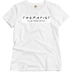 THERAPIST - I’ll Be There For You - BLACK