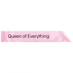 Queen of everything sash