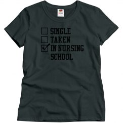 Single, Taken, In Nursing School