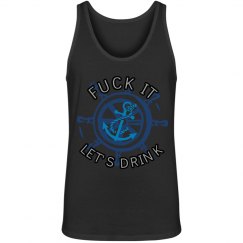 Fuck it, let's drink mens anchor