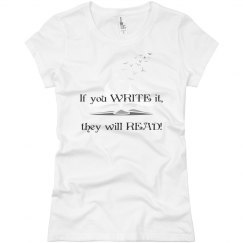 If You Write It Tee