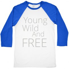 Young, Wild, and Free