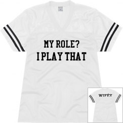 My Role? I Play That
