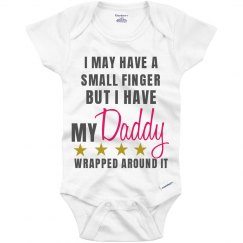 Daddy Wrapped Around Finger Baby Girl Onesie