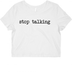 Stop talking 