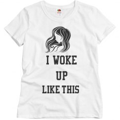 I Woke Up Like This