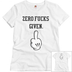 Zero Fucks Given T-shirt