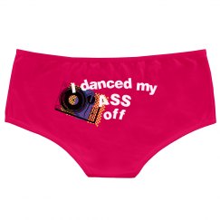 I danced my ass off